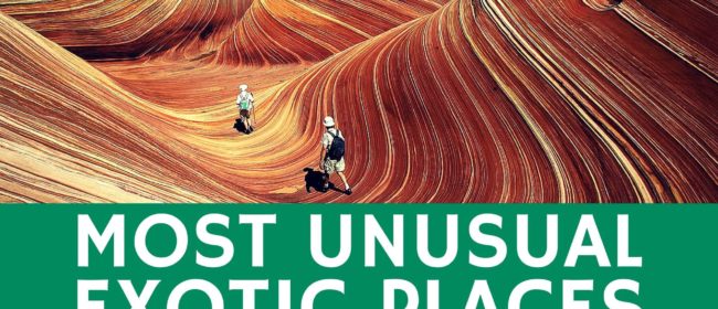 6 Of The World’s Most Unusual Destinations